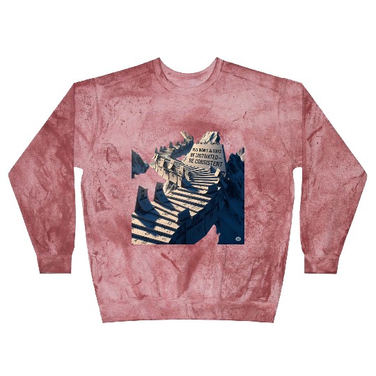 "You Won’t Always Be Motivated—Be Consistent" Blast Sweatshirts