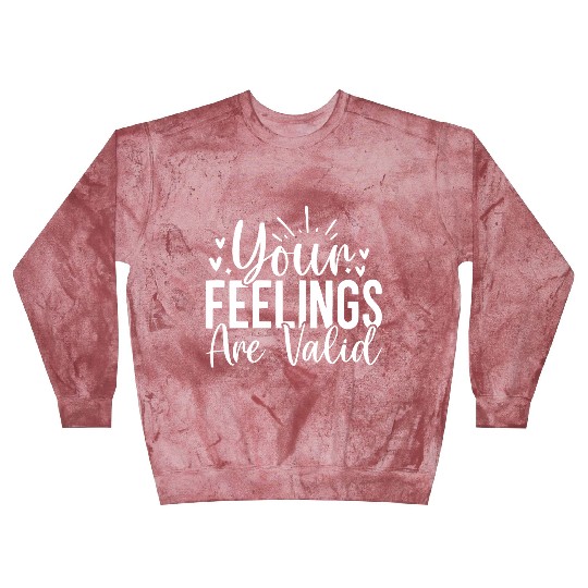 Your Feelings Are Valid - Empathy Design Blast Sweatshirts