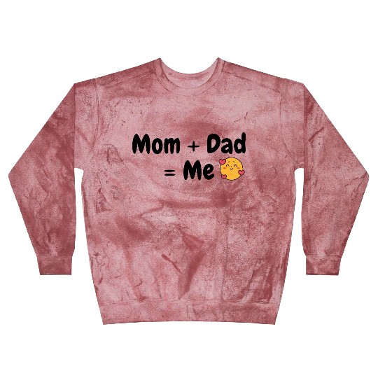 “Mom + Dad = Me” Blast Sweatshirts