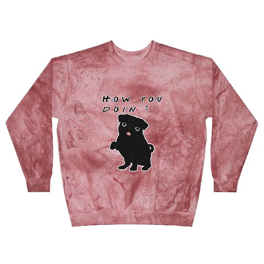 How You Doin’? Black Pug – Funny Friends TV Show Blast Sweatshirts
