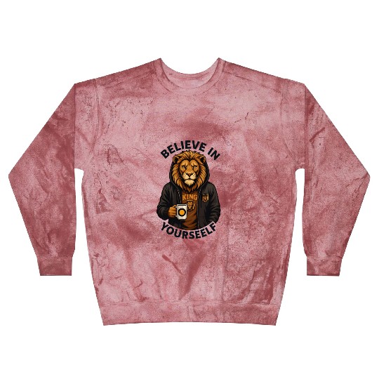 Believe In Yourself: Urban Lion King Blast Sweatshirts