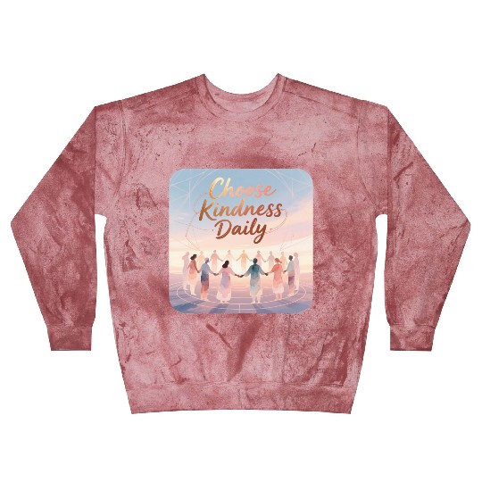 Choose Kindness Daily Inspirational Design Blast Sweatshirts