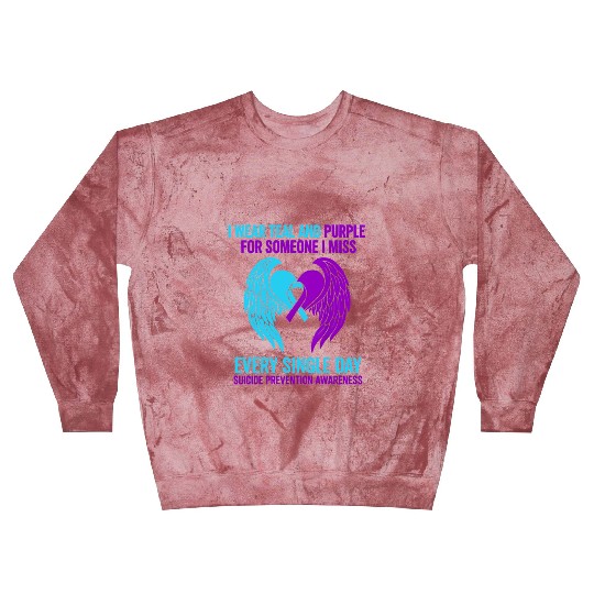 I Wear Teal and Purple for Someone Suicide Awarene Blast Sweatshirts