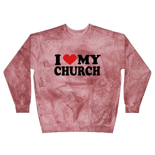 I Love my church Blast Sweatshirts