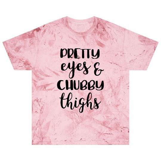 Pretty Eyes and Chubby Thighs Baby Newborn Blast T Shirts