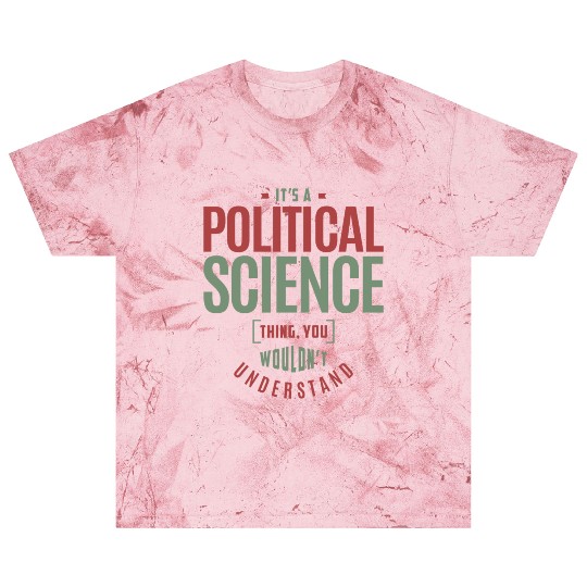 Political Science Thing Blast T Shirts