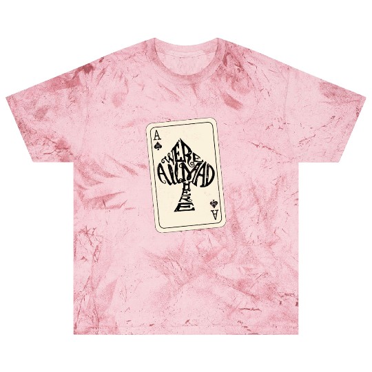 Alice in Wonderland | Ace Of Spades Were All Mad Here Blast T Shirts