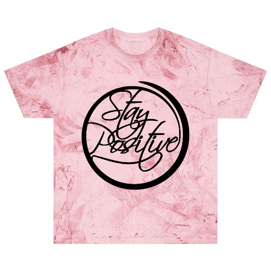 circle around cool text stay positive stay positiv Blast T Shirts