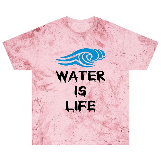 Water is life Blast T Shirts