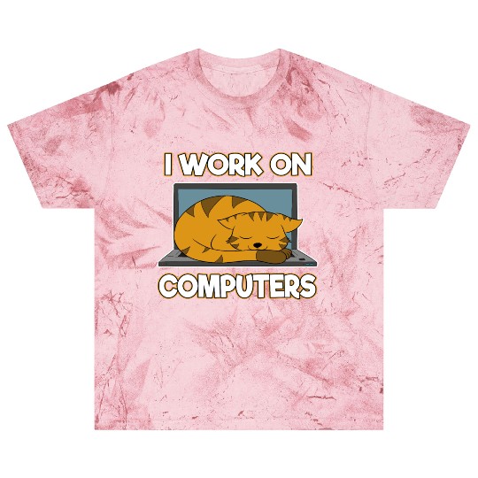 I Work On Computers Gift Coding Blast T Shirts For