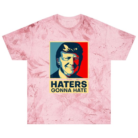 Funny Haters Gonna Hate President Donald Trump Blast T Shirts