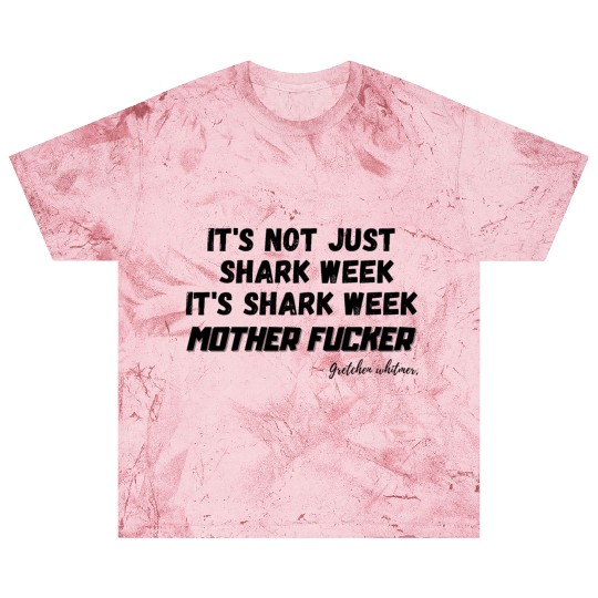 Gretchen Whitmer it's shark wek mother fucker Blast T Shirts
