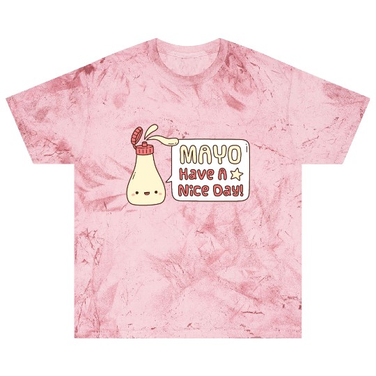 Mayo Have A Nice Day Cute Greeting Doodle Blast T Shirts