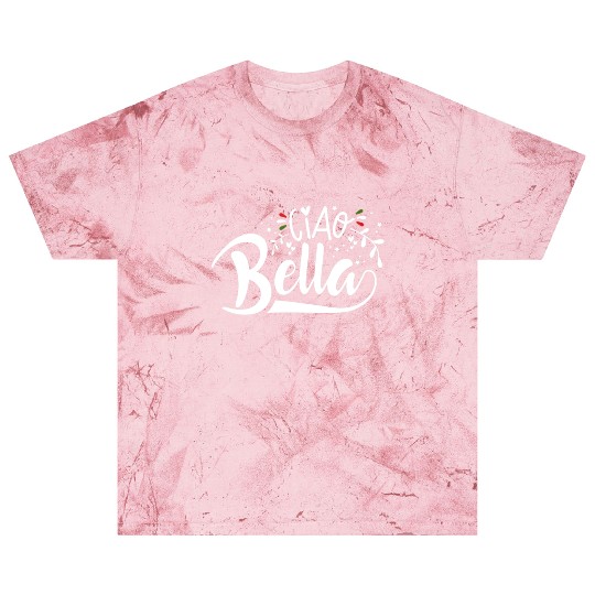 Ciao Bella Italy Quote In Italian Graphic Blast T Shirts