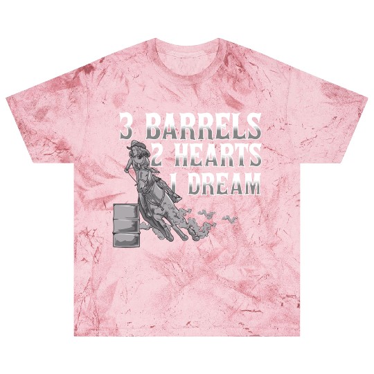 3 Barrels 2 Hearts 1 Dream Horse Barrel Racing Blast T Shirts