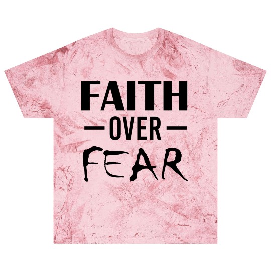 Faith Over Fear Christian Bible Prayer Power Peace Blast T Shirts