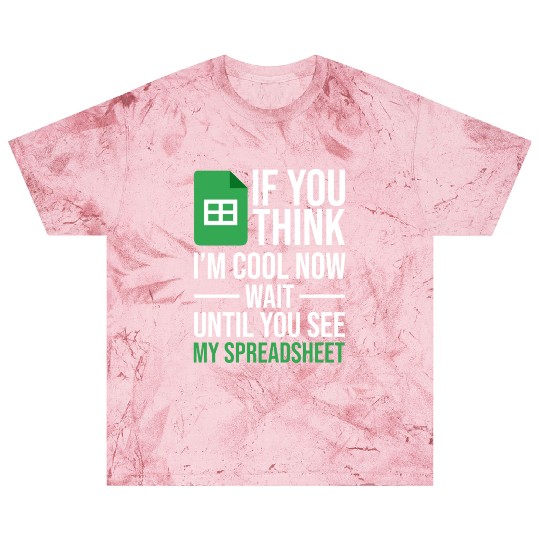 Im Cool Wait See My Spreadsheet Excel Accountant Blast T Shirts