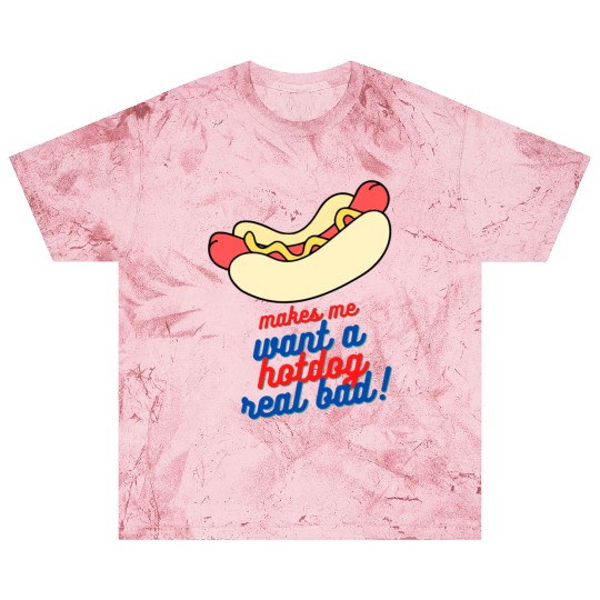 Makes me want a hot dog real bad Blast T Shirts