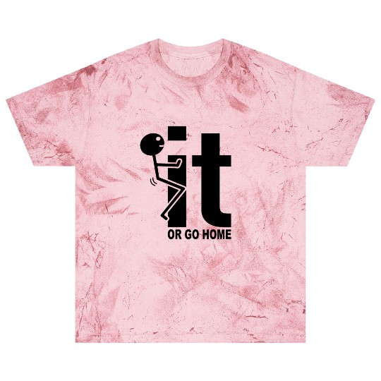 Fuck It Or Go Home Stick Figure Gift Idea Blast T Shirts