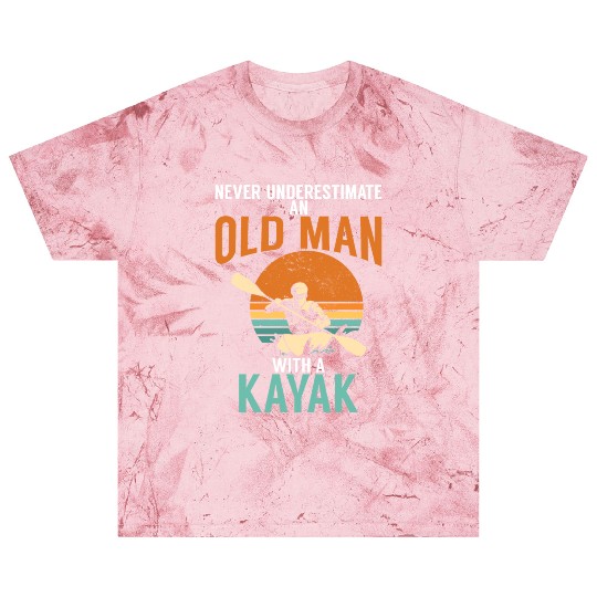 Never Underestimate An Old Man With A Kayak Blast T Shirts