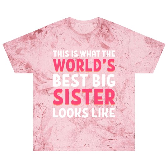 World's best sister Best Sister Gift Blast T Shirts