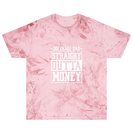 Softball Dad Straight Outta Money Blast T Shirts