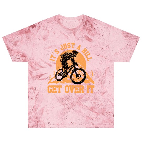 It's just a hill get over it Blast T Shirts