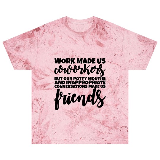 Our Inappropriate Conversations Made Us Friends 1 Blast T Shirts