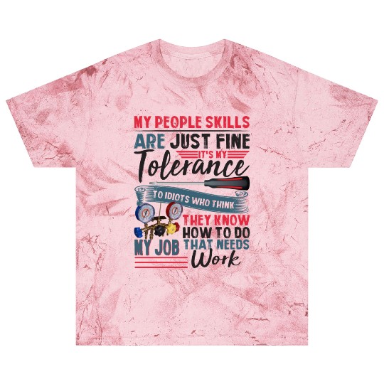 My People Skills Are Just Fine It's My Tolerance Blast T Shirts