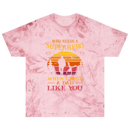 Superhero - A Dad Like You - Father's day - Kids Blast T Shirts