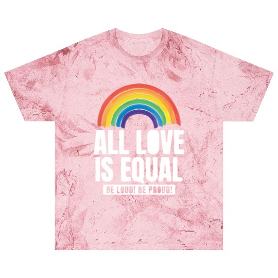 All Love Is Equal LGBTQ PRIDE MONTH Blast T Shirts