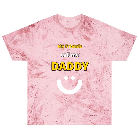 My Friends call me Daddy - Funny Quotes Blast T Shirts
