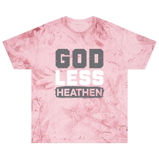 Godless Heathen Anti-Religion Agnostic Atheist Blast T Shirts