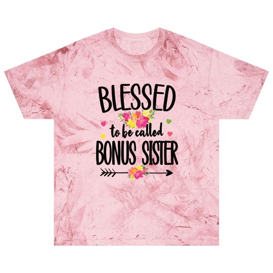 Blessed Bonus Sister Proud Step Sister Gifts Blast T Shirts