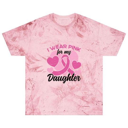 I Wear Pink For My Daughter Breast Cancer Blast T Shirts