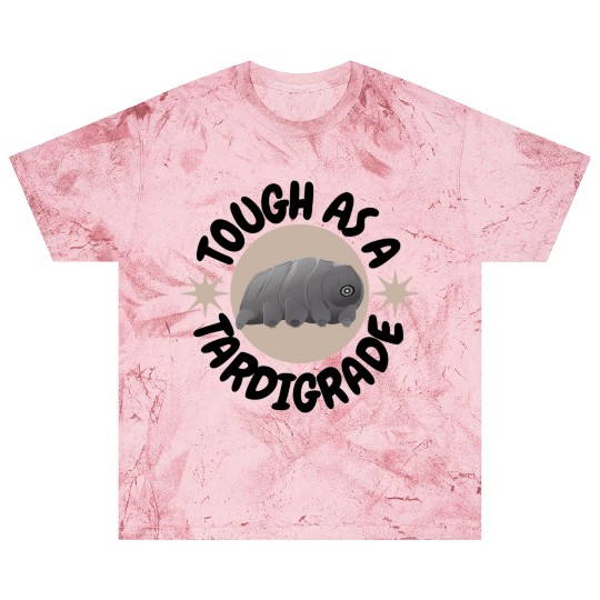 tough as a tardigrade,waterbear,science puns Blast T Shirts