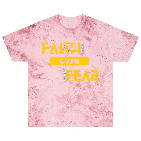 Faith Over Fear Blast T Shirts