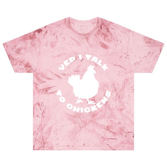 I Talk To Chickens Chickens Rooster Farmer Chicks Blast T Shirts