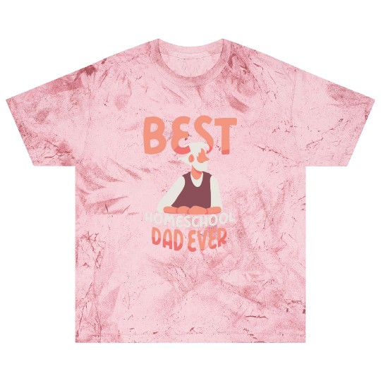 Best Homeschool Dad Ever Father Homeschooling Blast T Shirts