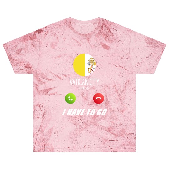 Vatican City is calling Is calling Flag Saying Blast T Shirts