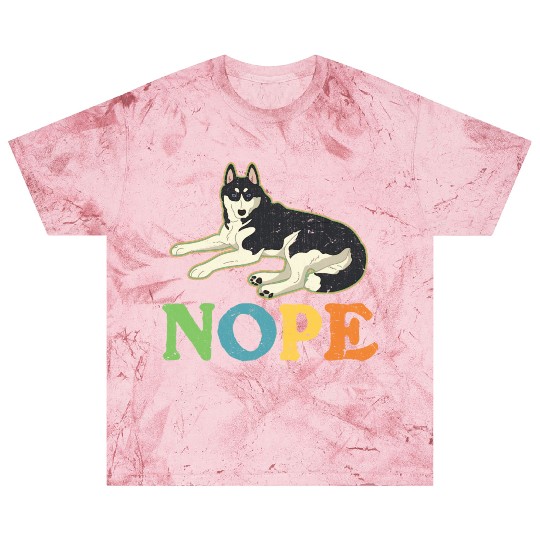 Nope Lazy Siberian Husky Dog Lover Blast T Shirts