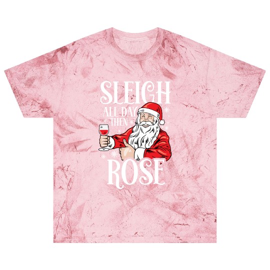 Christmas Sleigh All Day Then Rose Funny Santa Blast T Shirts