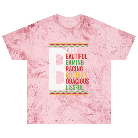 Black Beautiful Beaming Bracing Brilliant Blast T Shirts