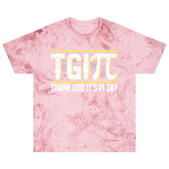 Happy PI Day 3 14 Pi Day Celebration Thank God It Blast T Shirts