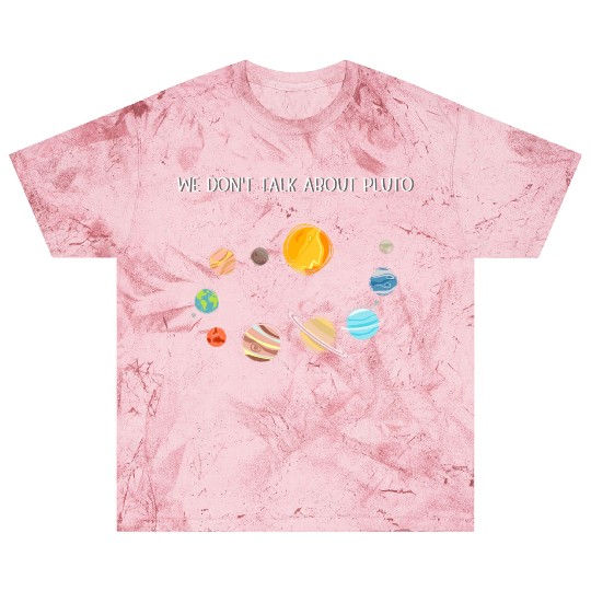 We Don't Talk About Pluto Never Forget Funny Solar Blast T Shirts