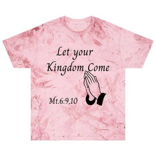 Let your Kingdom come design Blast T Shirts