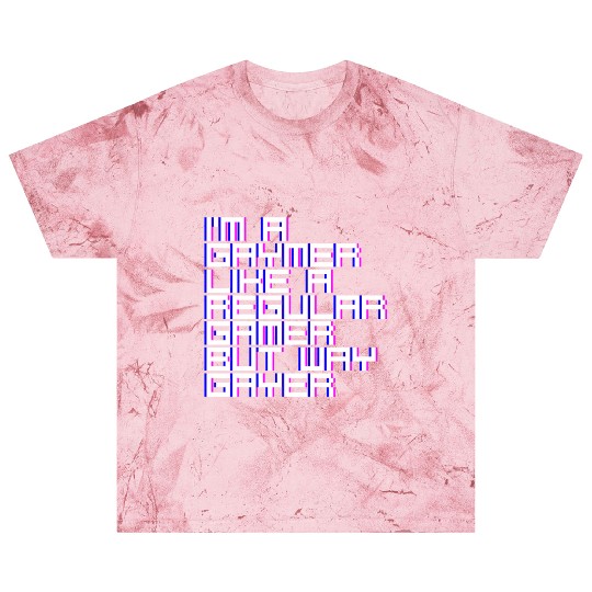 I'm A Gaymer, Like A Regular Gamer But Way Gayer 4 Blast T Shirts