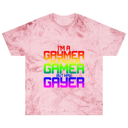 I'm A Gaymer, Like A Regular Gamer But Way Gayer 2 Blast T Shirts