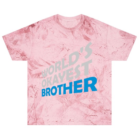 Siblings Worlds okayest Brother Blast T Shirts