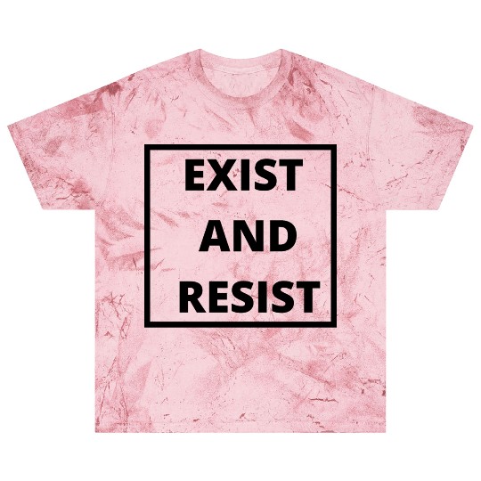 exist and resist Blast T Shirts